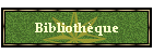 Bibliothque